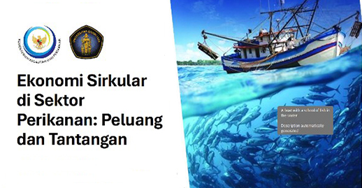 Sharing Session Ekonomi Sirkular dalam Industri Perikanan; Tingkatkan Efisiensi dan Keberlanjutan – 23 September 2025
